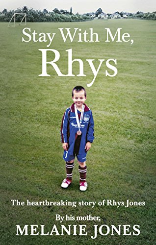 Stock image for Stay With Me, Rhys: The heartbreaking story of Rhys Jones, by his mother. As seen on ITV  s new documentary Police Tapes for sale by WorldofBooks