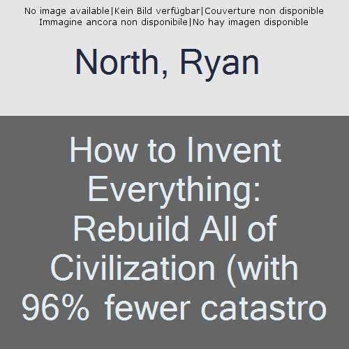 How to Invent Everything