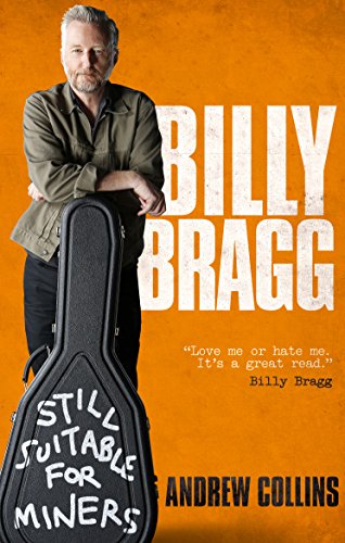 Stock image for Billy Bragg: Still Suitable for Miners for sale by HPB Inc.