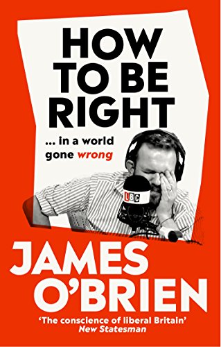 9780753553107: How To Be Right: ... in a world gone wrong