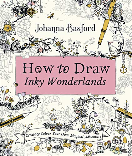 Beispielbild fr How to Draw Inky Wonderlands: Create and Colour Your Own Magical Adventure zum Verkauf von WorldofBooks