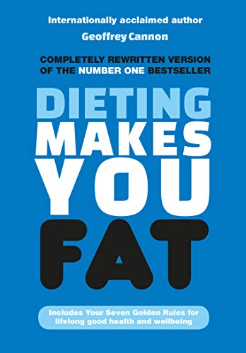 9780753553824: Dieting Makes You Fat