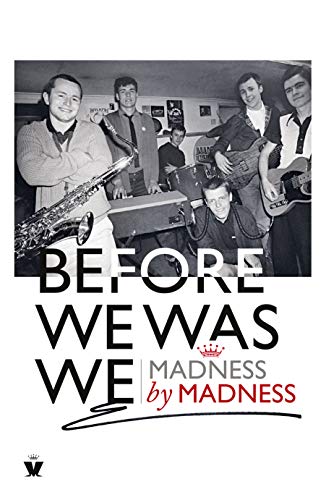 Stock image for Before We Was We: Madness by Madness for sale by Greener Books