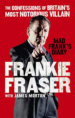 Beispielbild fr Mad Frank's Diary: The Confessions of Britain  s Most Notorious Villain zum Verkauf von AwesomeBooks