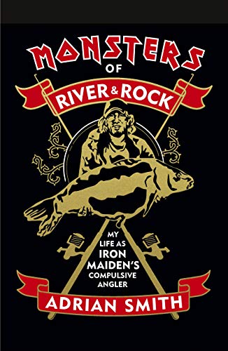 9780753554074: Monsters of river and rock: My Life as Iron Maiden’s Compulsive Angler