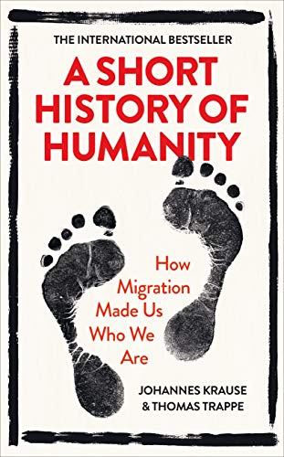 Beispielbild fr A Short History of Humanity : How Migration Made Us Who We Are zum Verkauf von Better World Books