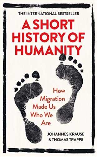 Imagen de archivo de A Short History of Humanity: How Migration Made Us Who We Are a la venta por ThriftBooks-Dallas