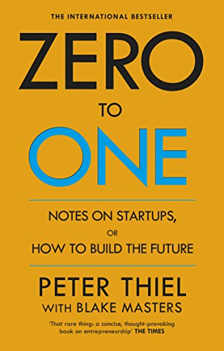 Imagen de archivo de Zero to One: Notes on Start Ups, or How to Build the Future a la venta por Half Price Books Inc.