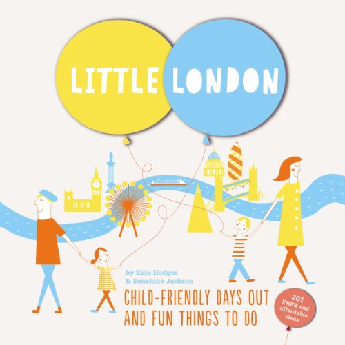 Stock image for Little London: Child-Friendly Days Out and Fun Things to Do for sale by SecondSale