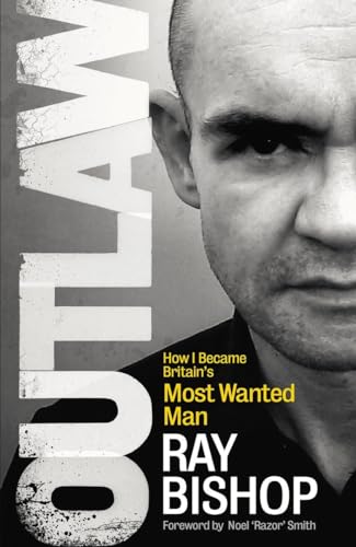 Stock image for Outlaw: How I Became Britain's Most Wanted Man for sale by WorldofBooks
