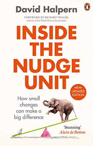 Beispielbild fr Inside the Nudge Unit: How Small Changes Can Make a Big Difference zum Verkauf von Revaluation Books
