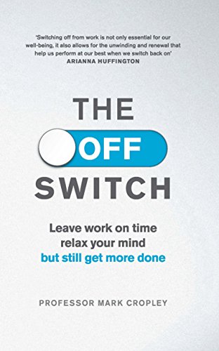 Beispielbild fr The Off Switch: Leave Work on Time, Relax Your Mind but Still Get More Done zum Verkauf von Anybook.com