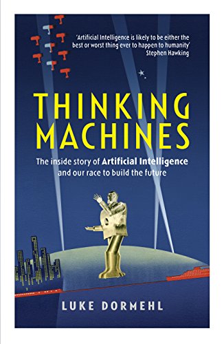 Beispielbild fr Thinking Machines: The inside story of Artificial Intelligence and our race to build the future zum Verkauf von Books From California