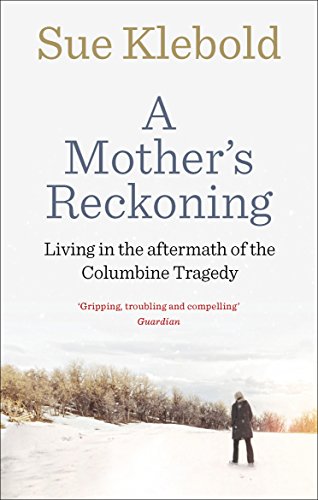 9780753556818: A Mother'S Reckoning: Living in the aftermath of the Columbine tragedy
