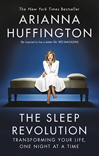 Beispielbild fr The Sleep Revolution: Transforming Your Life, One Night at a Time zum Verkauf von WorldofBooks