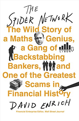 Beispielbild fr The Spider Network: The Wild Story of a Maths Genius, a Gang of Backstabbing Bankers, and One of the Greatest Scams in Financial History zum Verkauf von WorldofBooks