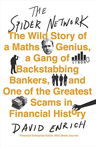 Stock image for The Spider Network: The Wild Story of a Maths Genius, a Gang of Backstabbing Bankers, and One of the Greatest Scams in Financial History for sale by WorldofBooks