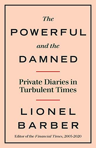 Stock image for The Powerful and the Damned: Private Diaries in Turbulent Times for sale by New Legacy Books