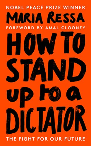 Beispielbild fr How to Stand Up to a Dictator: By the Winner of the Nobel Peace Prize 2021 zum Verkauf von medimops