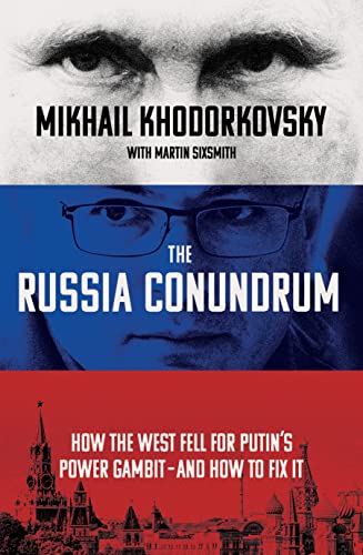 Imagen de archivo de The Russia Conundrum: How the West Fell For Putin  s Power Gambit  " and How to Fix It a la venta por WorldofBooks
