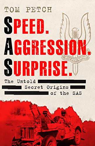 Beispielbild fr Speed, Aggression, Surprise: The Untold Secret Origins of the SAS zum Verkauf von WorldofBooks