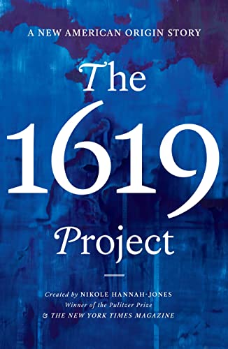 Beispielbild fr The 1619 Project: A New American Origin Story zum Verkauf von BooksRun