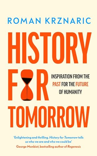 9780753559635: History for Tomorrow: Inspiration from the Past for the Future of Humanity