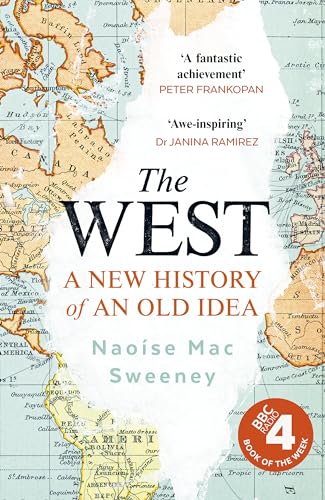 Beispielbild fr The West: A New History of an Old Idea zum Verkauf von THE SAINT BOOKSTORE