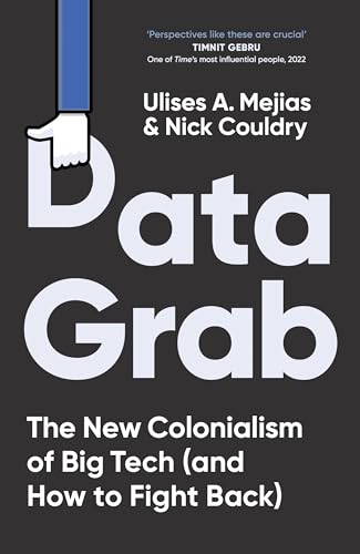 Beispielbild fr Data Grab: The new Colonialism of Big Tech and how to fight back zum Verkauf von Monster Bookshop