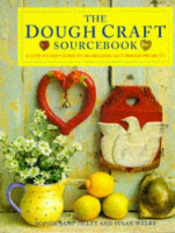 Imagen de archivo de The Doughcraft Sourcebook A Step-by-Step Guide to 50 Original Salt Dough Projects a la venta por Sarah Zaluckyj