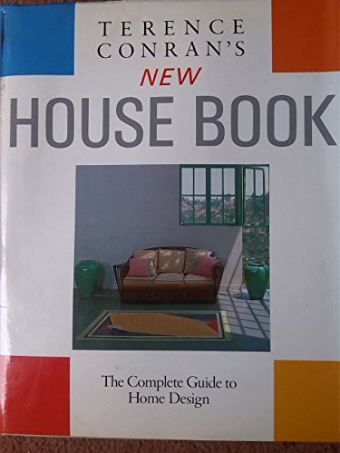 Stock image for Terence Conran's New House Book: The Complete Guide to Home Design for sale by WorldofBooks