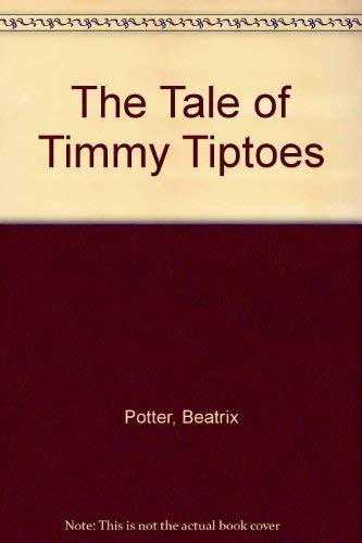 Beispielbild fr The Tale of Timmy Tiptoes zum Verkauf von WorldofBooks