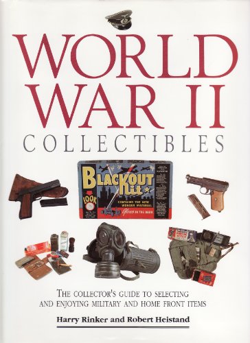 Stock image for World War II collectibles: The collector's guide to selecting and enjoying military and home front items for sale by MusicMagpie