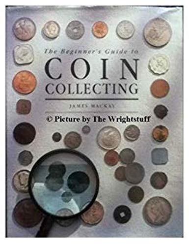 Stock image for A Beginner's Guide to Coin Collecting for sale by ThriftBooks-Dallas