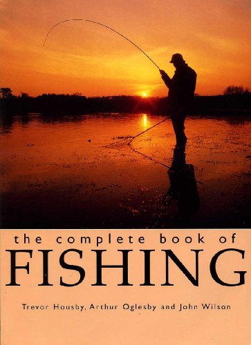 Imagen de archivo de The Complete Book of Fishing a la venta por AwesomeBooks