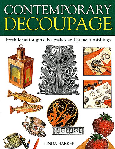 Stock image for Contemporary Decoupage: Fresh Ideas for Gifts, Keepsakes and Home Furnishings for sale by WorldofBooks