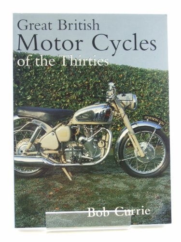 Beispielbild fr Great British Motor Cycles of the Thirties zum Verkauf von Frabjous Books