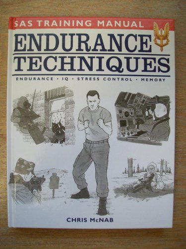 9780753704080: Endurance Techniques: Endurance, IQ, Stress Control, Memory (SAS Training Manual)