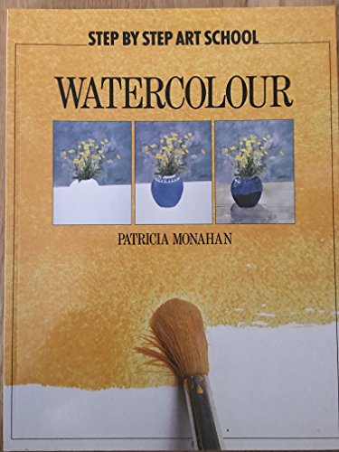 Imagen de archivo de Step by Step Art School: Watercolours (Step by Step Art School S.) a la venta por WorldofBooks