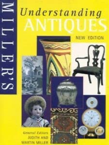 Beispielbild fr Millers Understanding Antiques zum Verkauf von Reuseabook