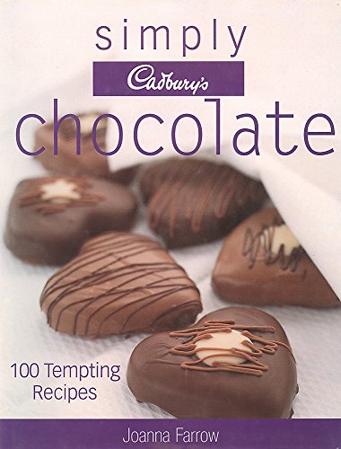 Stock image for Simply Cadbury's Chocolate: 100 Tempting Recipes for sale by Victoria Bookshop