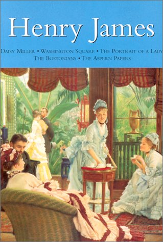 Beispielbild fr Henry James : Daisy Miller, Washington Square, the Portrait of a Lady, the Bostonians, the Aspern Papers zum Verkauf von Better World Books