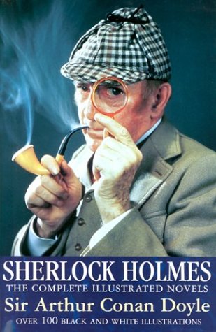 Beispielbild fr Sherlock Holmes: The Complete Illustrated Novels zum Verkauf von Wonder Book