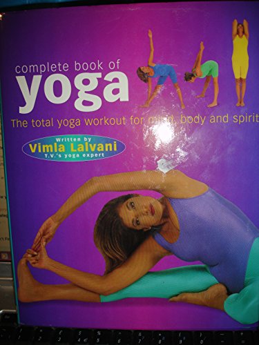 Beispielbild fr Complete Book of Yoga: The Total Yoga Workout for Mind, Body and Spirit zum Verkauf von AwesomeBooks