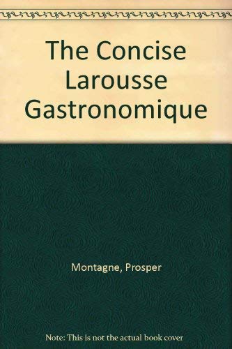 Imagen de archivo de The Concise Larousse Gastronomique a la venta por WorldofBooks