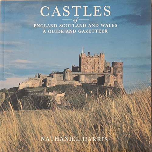 Stock image for Castles of England Scotland and Wales: A Guide and Gazateer for sale by Antiquarius Booksellers