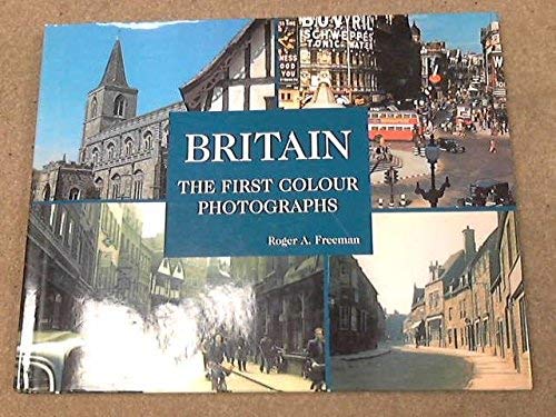 Imagen de archivo de Britain: the First Colour Photographs - Images of Wartime Britain a la venta por AwesomeBooks