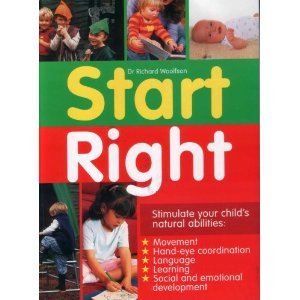 Imagen de archivo de Start Right (Stimulate your child's natural abilities) a la venta por WorldofBooks