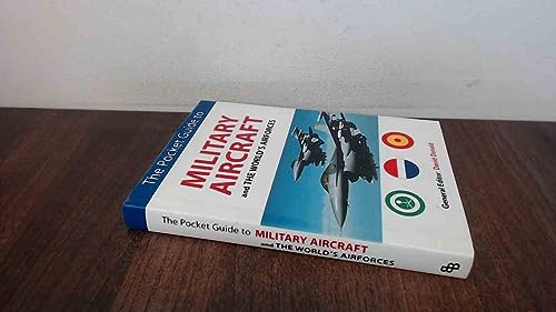 Stock image for The Pocket Guide to Military Aircraft and the World's Airforces for sale by Sarah Zaluckyj