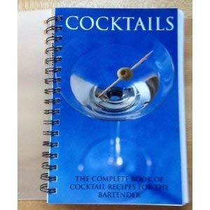 Beispielbild fr COCKTAILS (The Complete Book of Cocktail Recipes for the Bartender) zum Verkauf von Wonder Book